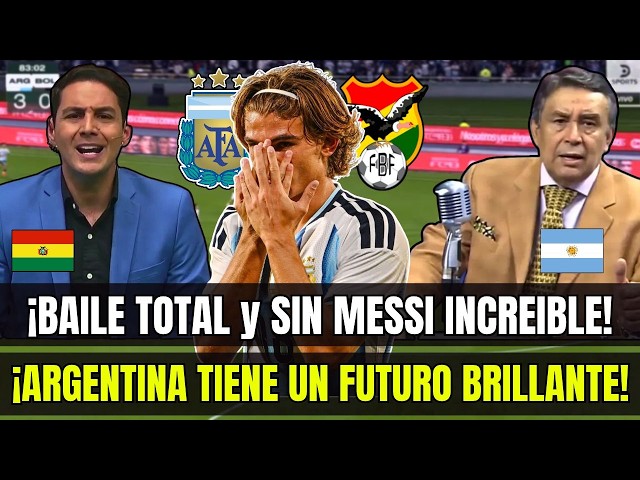 IT WAS A TOTAL ROUT! BOLIVIAN PRESS reacts DEVASTATED to ARGENTINA'S 4-0 win without Messi