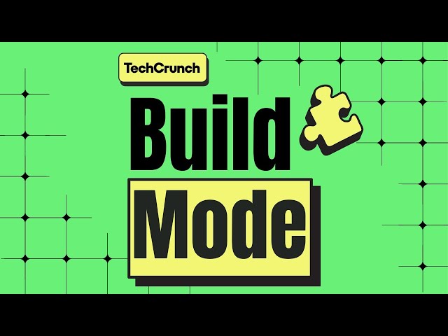 This is Build Mode: TechCrunch's new podcast for founders