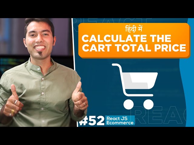 React Ecommerce Website #54:  Calculate The Cart Total Price🔥