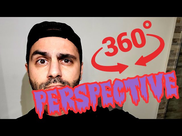 Perspective and 3 little proverbs I live by in a 360 Video!