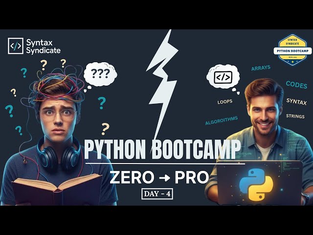 🔴 Day 4 OF Python Zero to Hero
