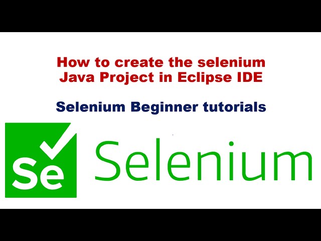 #2 How to Create Selenium Java Project