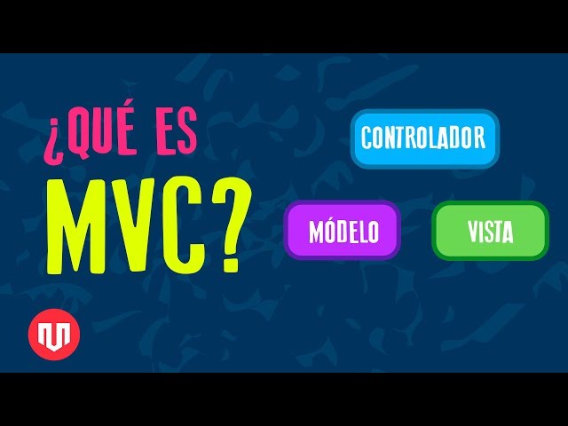 ¿Qué es patrón Modelo Vista Controlador o MVC y cómo funciona? #BasicosDev