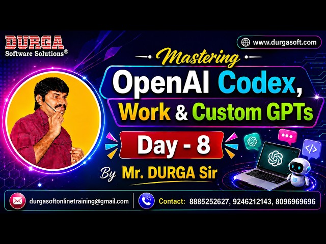 Mastering OpenAI Codex, Work & Custom GPTs tutorials || by Mr. DURGA Sir On 15-07-2026 @7PM (IST)