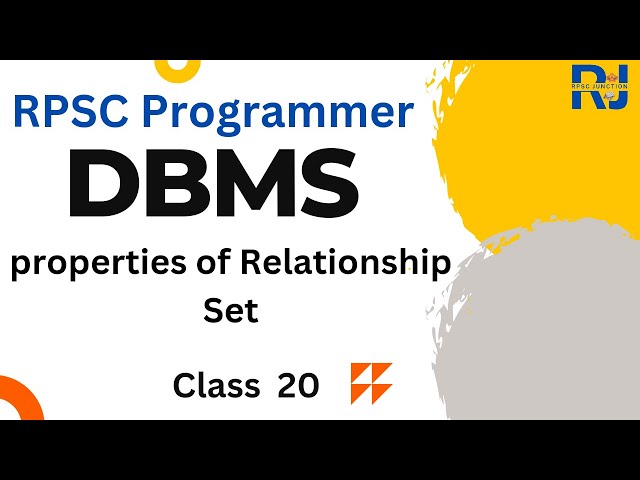 RPSC programmer || DBMS || properties of Relationship set || class 20