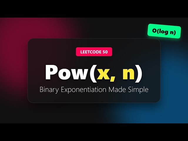 Pow(x, n) LeetCode 50 - Binary Exponentiation Explained Simply