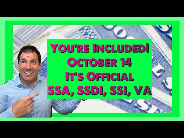 You're Included! Social Security Says it's Official on October 14th - SSA, SSDI, SSI, VA