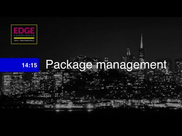 EdgeConf 4: Package Management