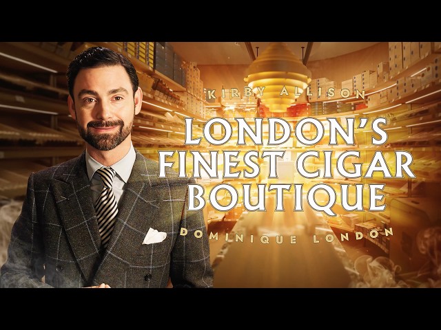 London's Finest Cigar Boutique | Dominique London's New Pall Mall Flagship | Kirby Allison