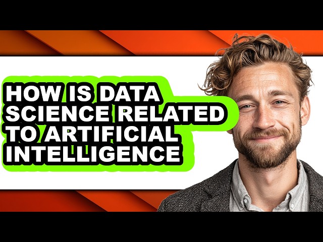 How Is Data Science Related to Artificial Intelligence - Explained