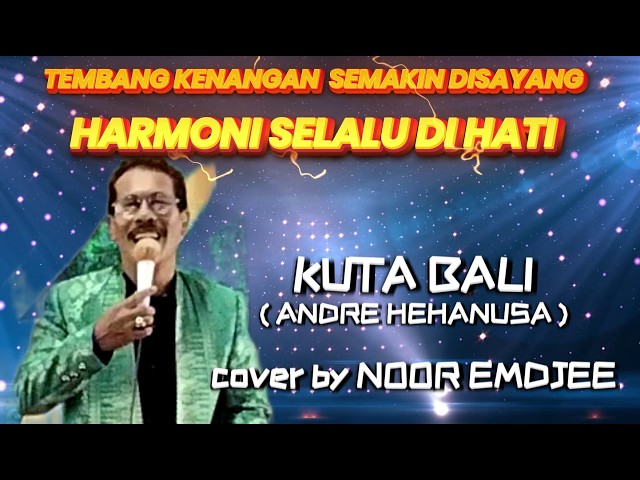 KUTA BALI ( ANDRE HEHANUSA ) Cover by NUR EMDJEE