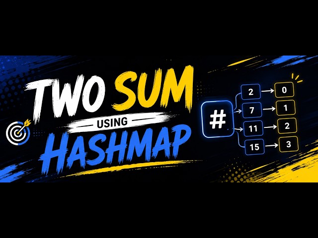 Two Sum Using HashMap in Java | LeetCode #1 | Optimal O(n) Solution