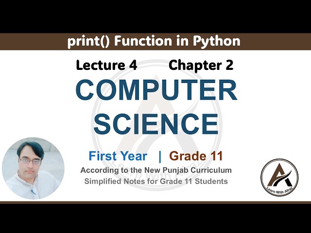 Lecture 4 | Chapter 2 Python Programming | Print Function Explained in Detail | ICS Part 1 CS