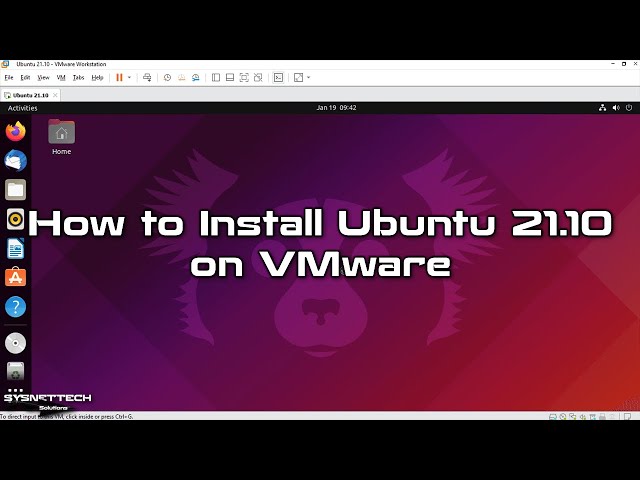 How to Install Ubuntu 21.10 on VMware Workstation 16 | SYSNETTECH Solutions