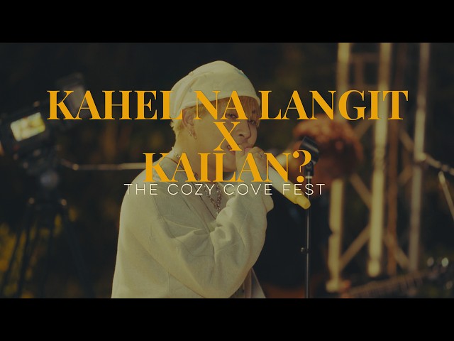 kahel na langit x Kailan? (The Cozy Cove Fest) - Maki