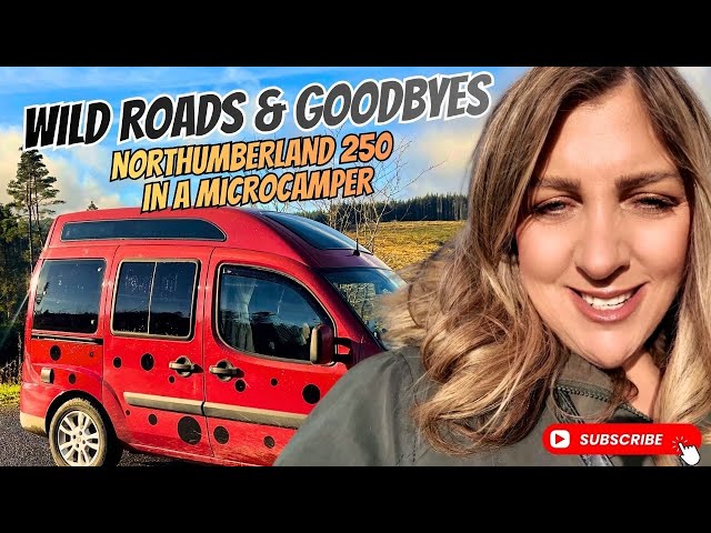 ENDING the NORTHUMBERLAND 250 in my Microcamper | Solo Female Travel 