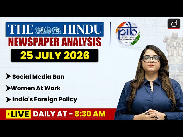 The Hindu Analysis & PIB | 25 July 2026 | Current Affairs | UPSC | Drishti IAS English