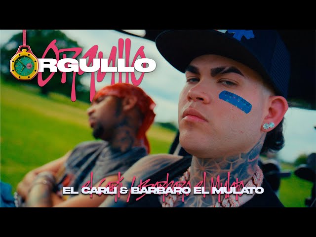El Carli, Barbaro El Mulato - ORGULLO (Video Oficial)