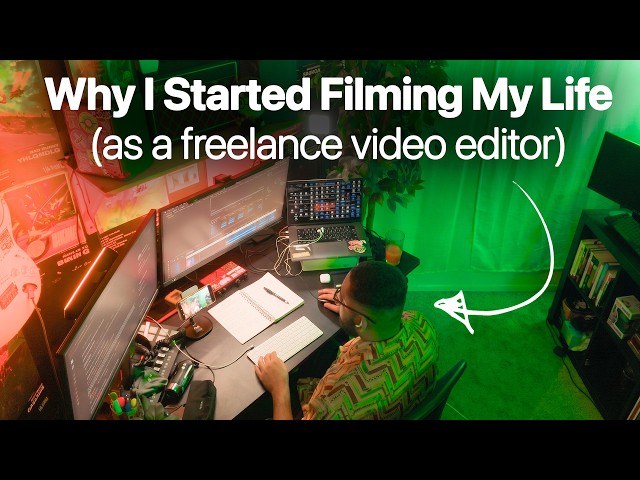 Why I Started Filming My Life as a Freelance Video Editor
