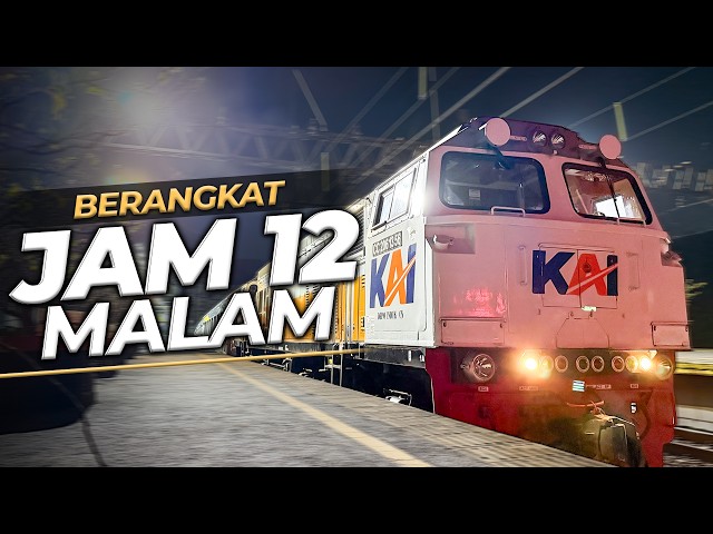 NAIK KERETA API PALING MALAM DARI JAKARTA KE MALANG