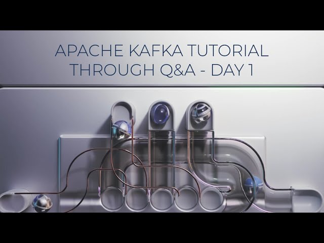 Learn Apache Kafka Through Interview Question and Answer - Day 1