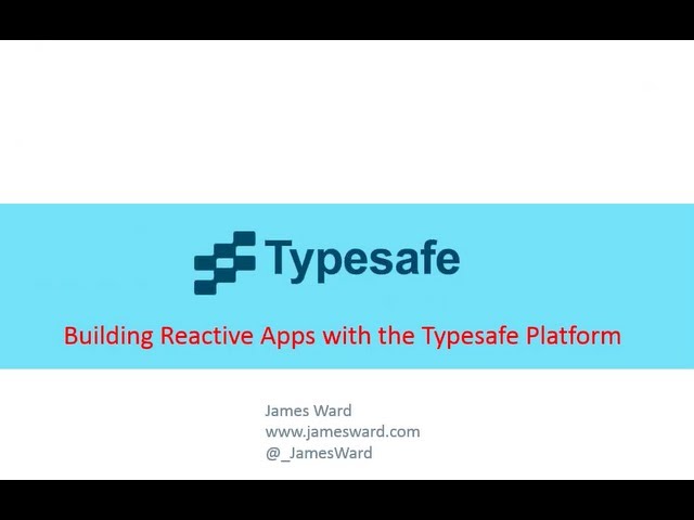 Building Reactive Apps with the Typesafe Platform