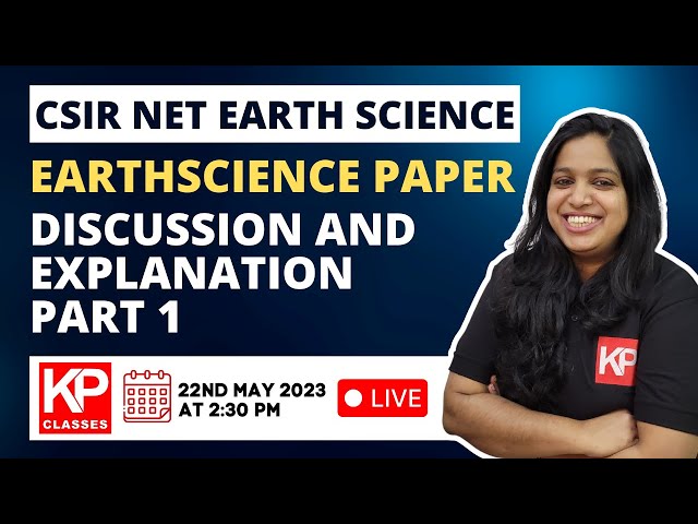 CSIR NET JUNE 2022 EARTH SCIENCE PAPER Discussion and Explanation Part 1