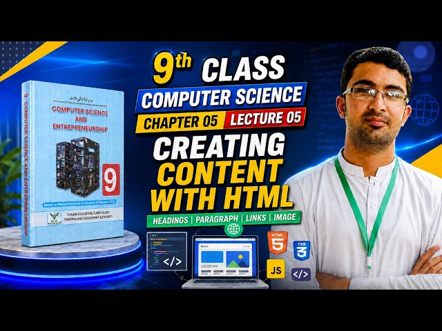 Creating Content with HTML | Headings, Paragraph, Links & Images | Class 9 Computer Chapter 5 | 2026