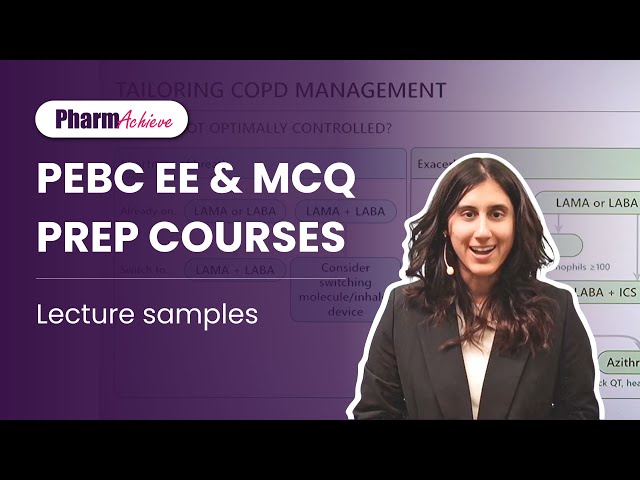 PharmAchieve PEBC Prep: EE & MCQ Sample Lectures