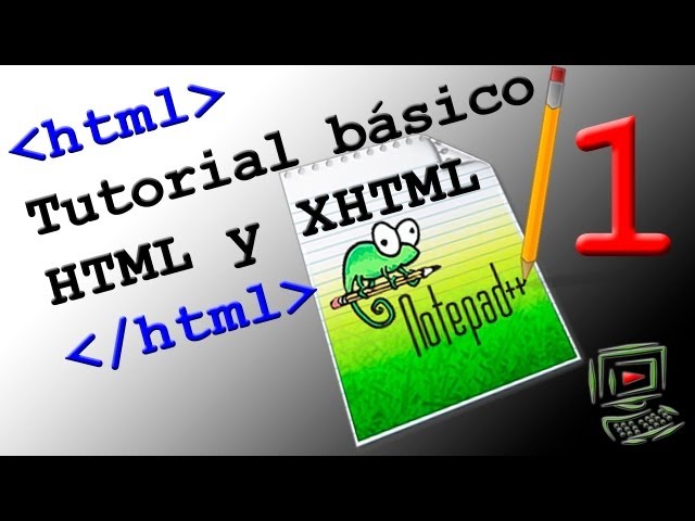 Tutorial #1 HTML (XHTML) básico - Primera página web