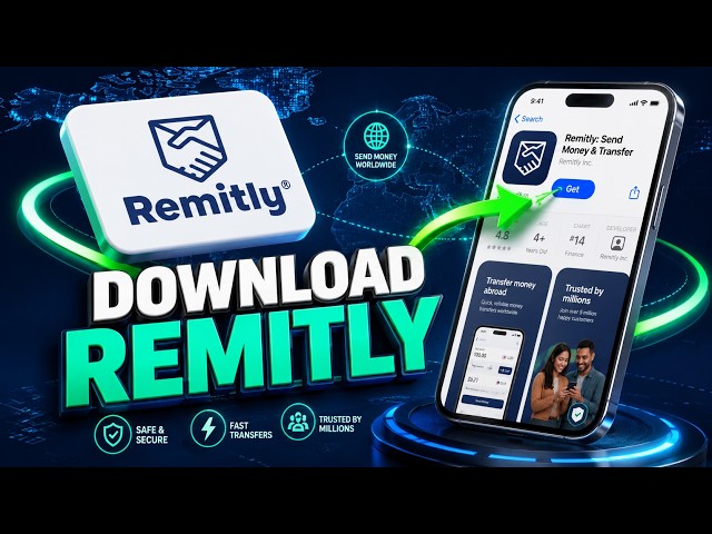 How to Get the Remitly App on Android and iOS