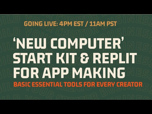 Back to Basics: Our 'New Computer' Start Kit. PLUS Building Your Own Tools in Replit.