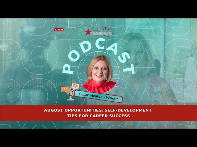 August Opportunities: Self-Development Tips for Career Success