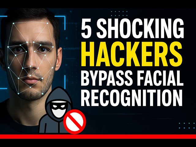 5 Shocking Tricks Hackers Use to Bypass Facial Recognition