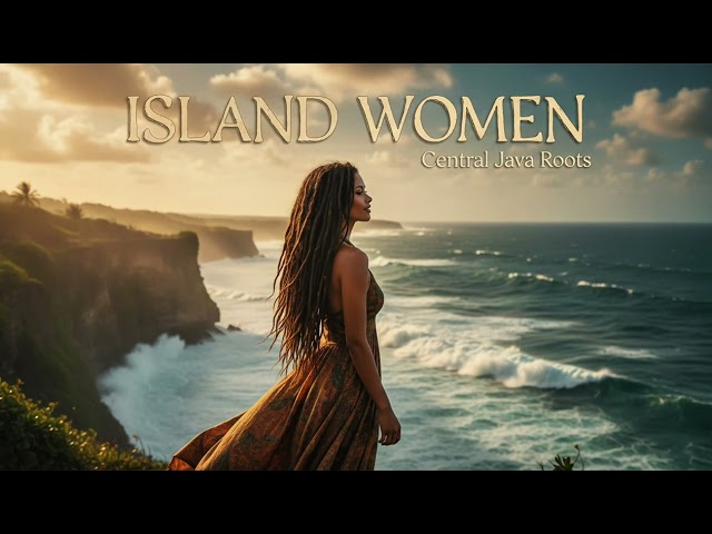 Island Women – Central Java Roots | Official Music Visual