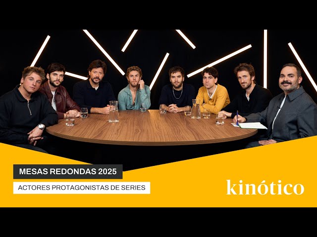 Mesa redonda de actores protagonistas de series de Kinótico 2025