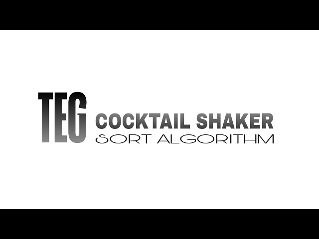 COCKTAIL SHAKER SORT ALGORITHM | TEG