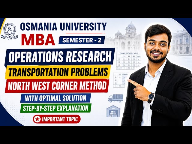 North West Corner Method with Optimal Solution | OR |Transportation Problems |  O.U MBA Semester-2 ✅