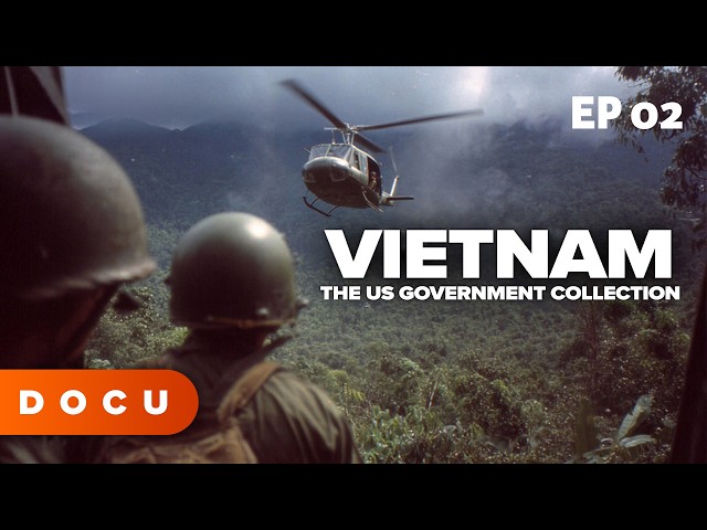 HISTORY DOCUMENTARY | Vietnam: The US Government Collection - Episode 2 (Vietnam Footage)