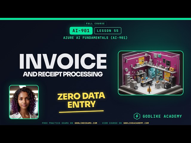 AI-901 Azure AI Fundamentals · Lesson 55: Process Invoices with AI Automation