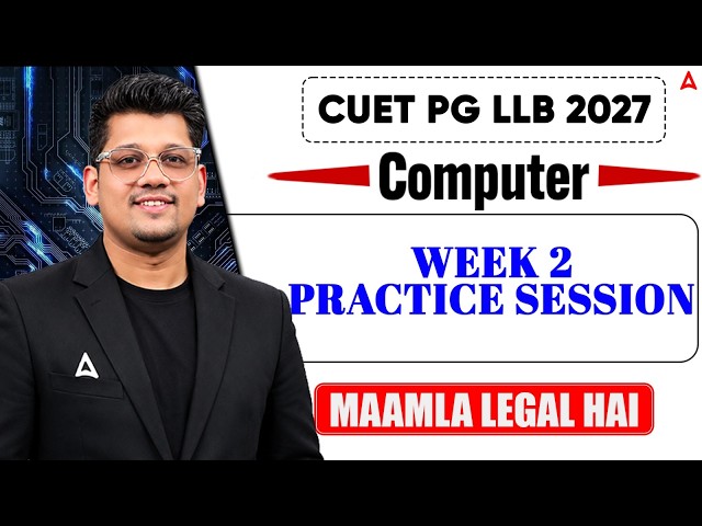Computer Science Week-2 Practice Session | CUET PG LLB 2027 Computer | Maamla legal Hai