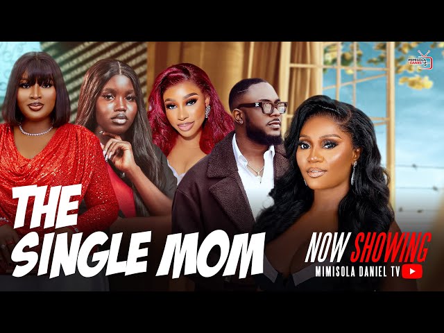 The Single Mom - Latest Yoruba Movie 2025 | Mimisola Daniel, Mo Bimpe, Kiki Bakare,Yetunde Barnab