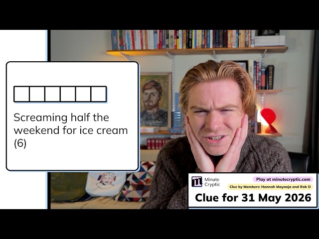 Minute Cryptic 705: Screaming half the weekend for ice cream (6)