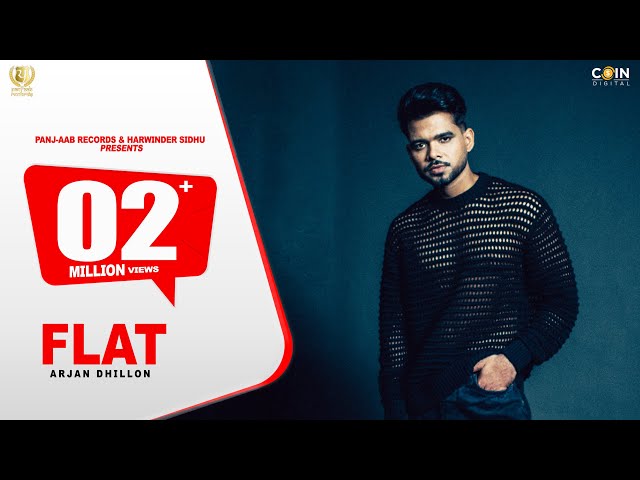 Flat (Official Song) Arjan Dhillon & Yeah Proof | Latest Punjabi Songs
