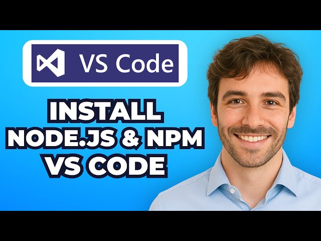 How to Install Node.js & NPM in Visual Studio Code (2025 Updated)