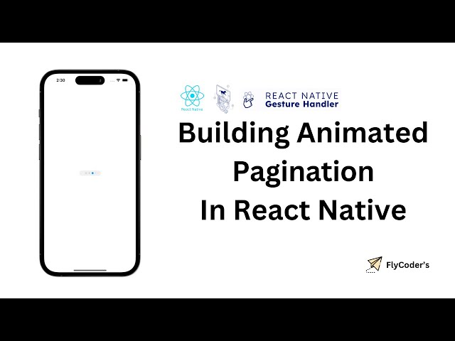 React Native: Create Custom Pagination with Reanimated & Gesture Handler