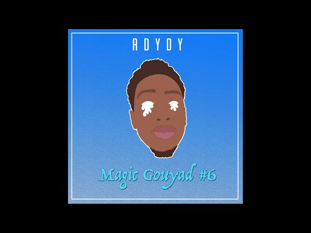R Dydy - Magic Gouyad #6 (Audio Officiel)