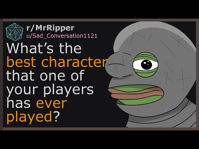 DMs, what is the best character that one of your players has ever played?#dnd