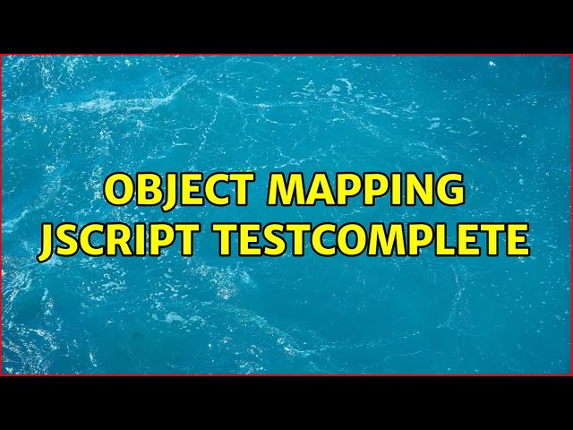 Object mapping JScript TestComplete