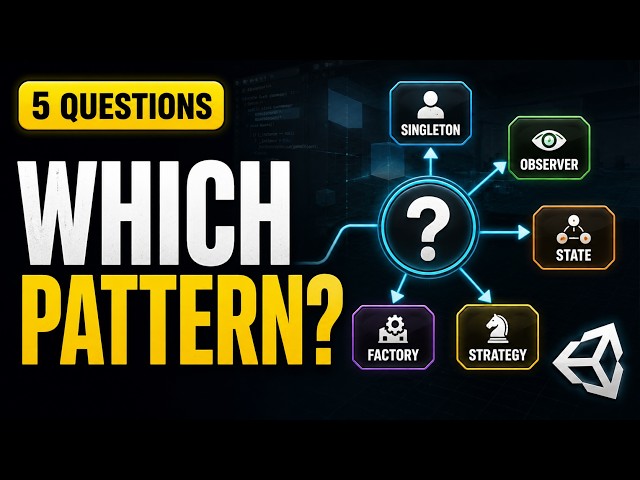 Which Design Pattern Should You Use in Unity? 5 Questions Before You Code